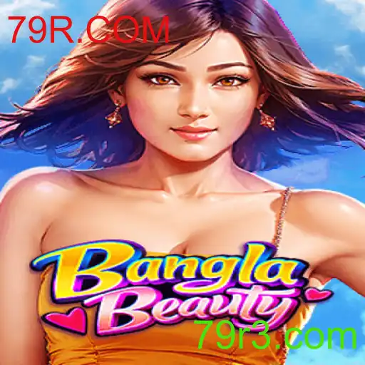 Descubra o Fascinante Mundo de BanglaBeauty: O Novo Jogo de 79R.COM