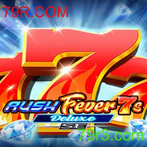 Descubra o Mundo Empolgante de RushFever7sDeluxeSE - O Novo Fenômeno em Jogos de Cassino Online